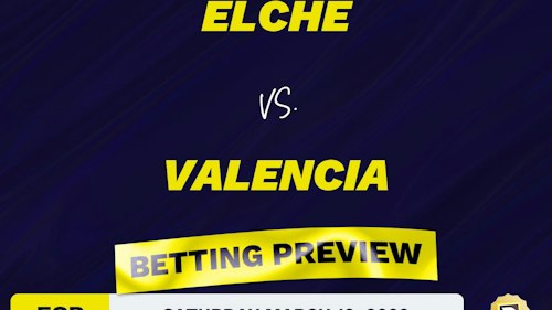 Elche vs. Valencia Predictions and Odds - Mar 19, 2022