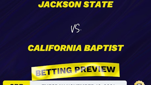 Jackson State vs. California Baptist CBB Predictions and Odds - Nov 16, 2021