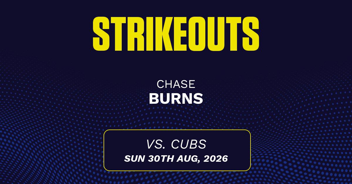 Chase Burns projected stats for Sunday, August 30, 2026.