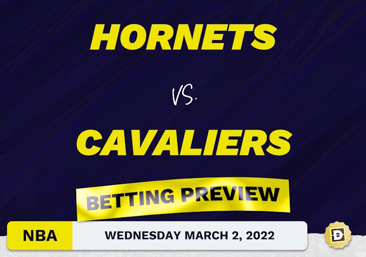 Hornets vs. Cavaliers Predictions and Odds - Mar 2, 2022