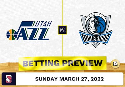 Jazz vs. Mavericks Predictions and Odds - Mar 27, 2022