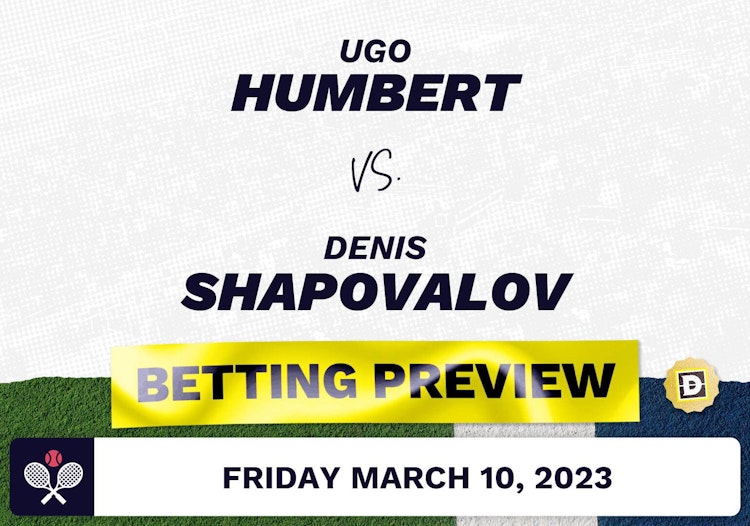 Ugo Humbert vs. Denis Shapovalov Predictions - Mar 10, 2023