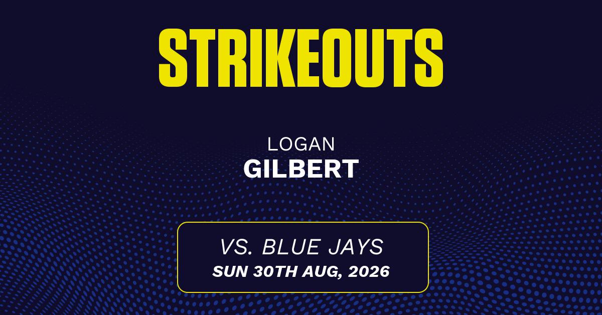Logan Gilbert projected stats for Sunday, August 30, 2026.