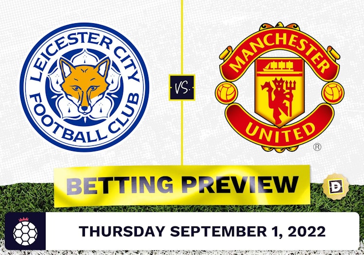 Leicester vs. Manchester United Prediction and Odds - Sep 1, 2022