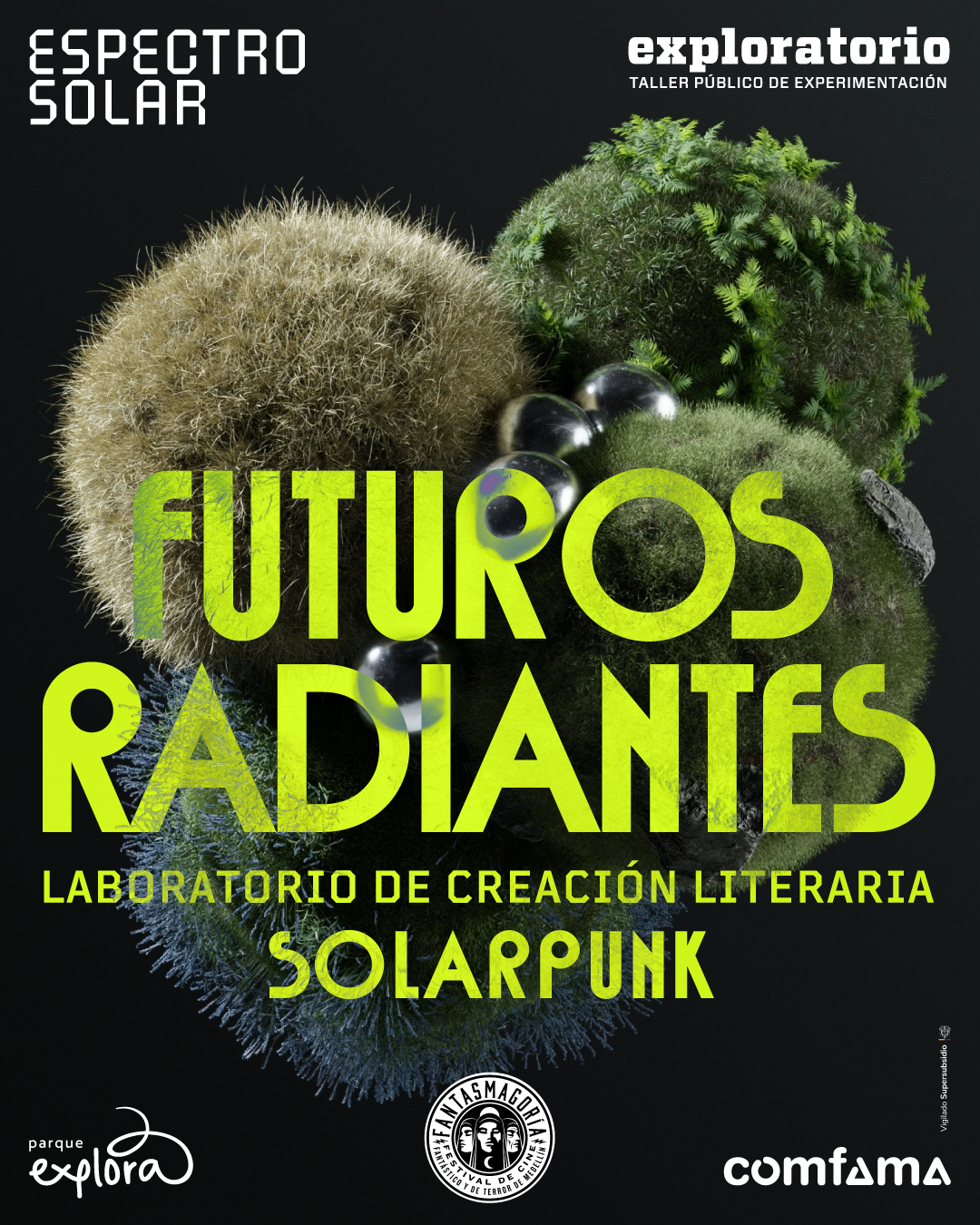 lustración. Sobre un fondo oscuro aparece una composición orgánica formada por esferas cubiertas de pasto, helechos, musgo, ramas, superficies brillantes y texturas vegetales, con elementos luminosos superpuestos. En la parte superior izquierda se lee: “Espectro solar”. En el centro, sobre la imagen, dice: “Futuros radiantes. Laboratorio de creación literaria solarpunk”.