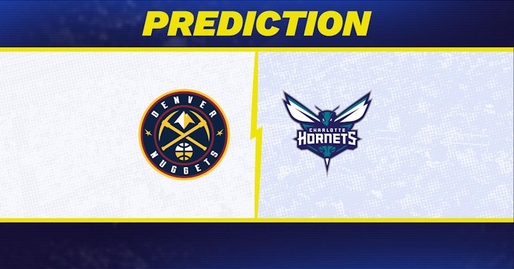 Denver Nuggets-Charlotte Hornets Predictions and Game Preview.