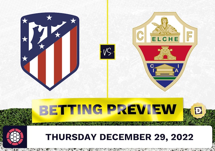 Atletico Madrid vs. Elche Prediction and Odds - Dec 29, 2022