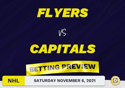 Flyers vs. Capitals Predictions and Odds - Nov 6, 2021
