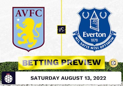 Aston Villa vs. Everton Prediction and Odds - Aug 13, 2022