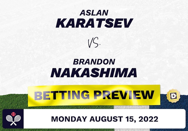 Aslan Karatsev vs. Brandon Nakashima Predictions - Aug 15, 2022