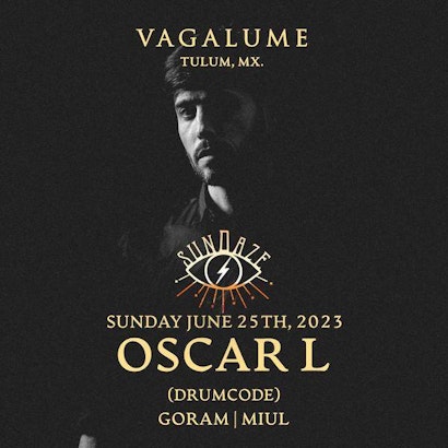 Oscar L, Sundaze @ Vagalume Tulum