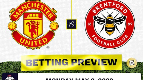 Manchester United vs. Brentford Prediction and Odds - May 2, 2022