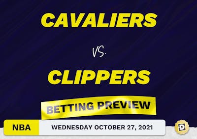 Cavaliers vs. Clippers: Betting Picks, Predictions and Odds - Wed Oct 27, 2021