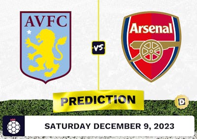 Aston Villa vs. Arsenal Prediction and Odds - December 9, 2023