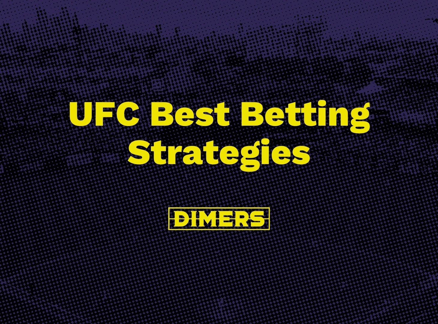 Best Betting Strategies For UFC