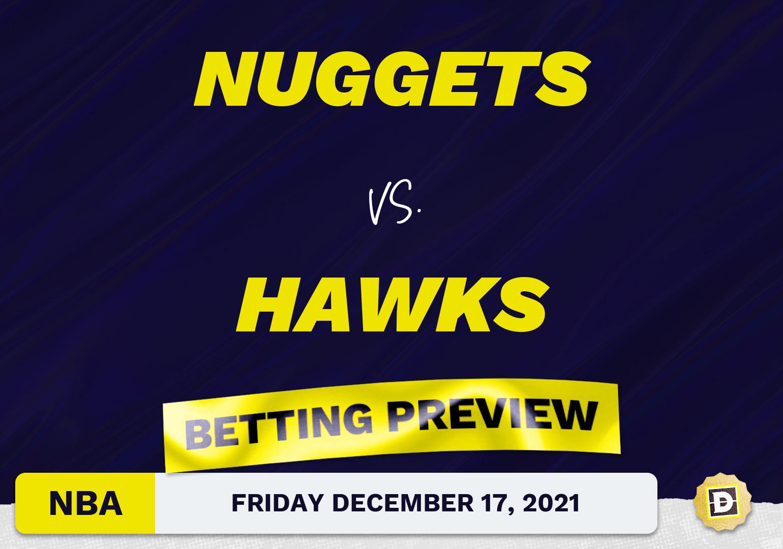Nuggets vs. Hawks Predictions and Odds - Dec 17, 2021