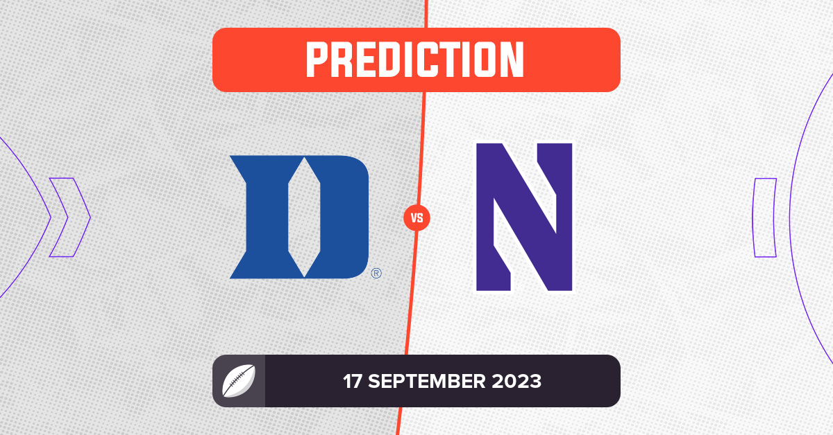 Duke Vs Northwestern Prediction And Tips - 17 September 2023