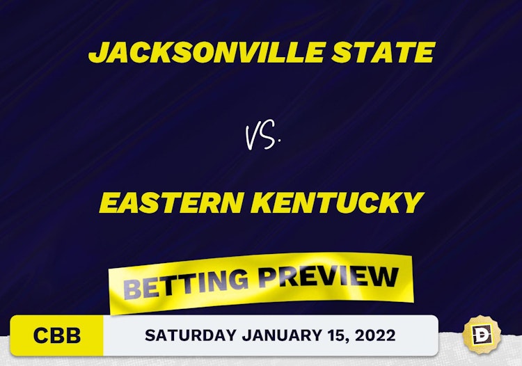 Jacksonville State vs. Eastern Kentucky CBB Predictions and Odds - Jan 15, 2022