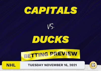 Capitals vs. Ducks Predictions and Odds - Nov 16, 2021