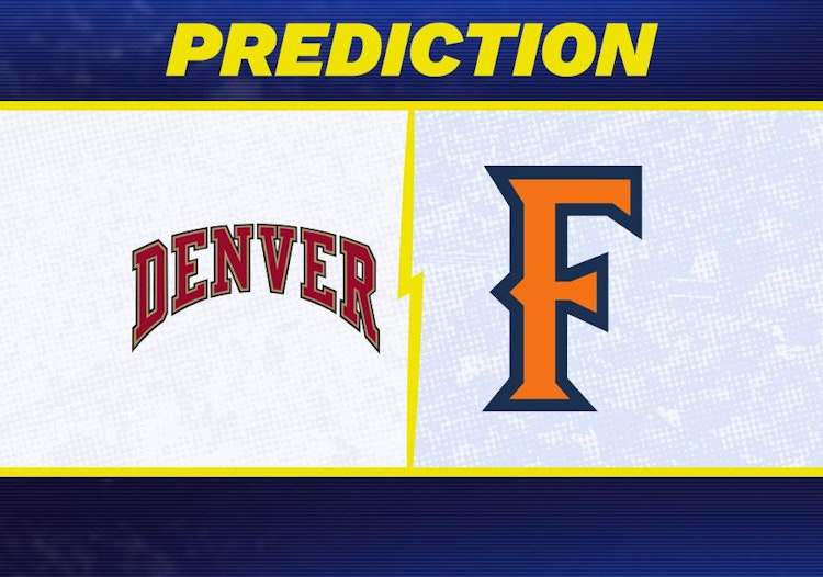 Denver-Cal State Fullerton Predictions and Game Preview.