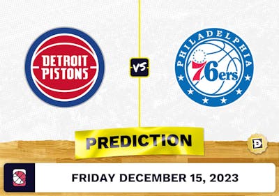 Detroit Pistons vs. Philadelphia 76ers Prediction, Odds, Picks for NBA Friday [12/15/2023]