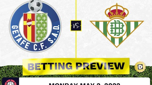 Getafe vs. Real Betis Prediction and Odds - May 2, 2022