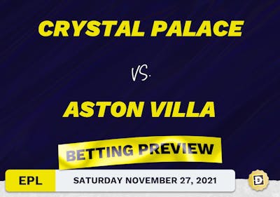 Crystal Palace vs. Aston Villa Predictions and Odds - Nov 27, 2021