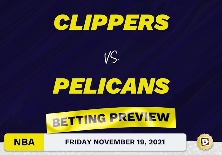 Clippers vs. Pelicans Predictions and Odds - Nov 19, 2021