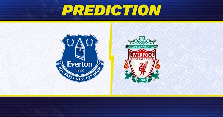 Everton-Liverpool Predictions and Game Preview.