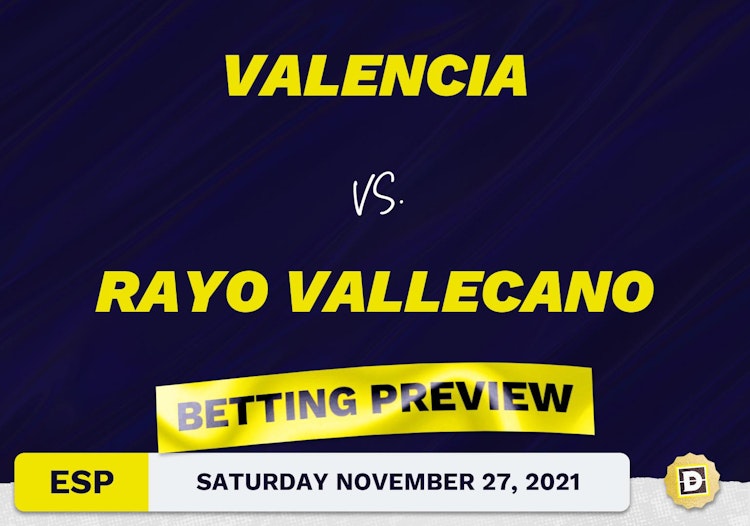 Valencia vs. Rayo Vallecano Predictions and Odds - Nov 27, 2021