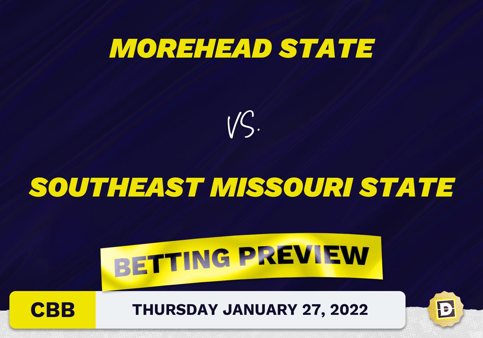 Morehead State vs. Southeast Missouri State CBB Predictions and Odds - Jan 27, 2022