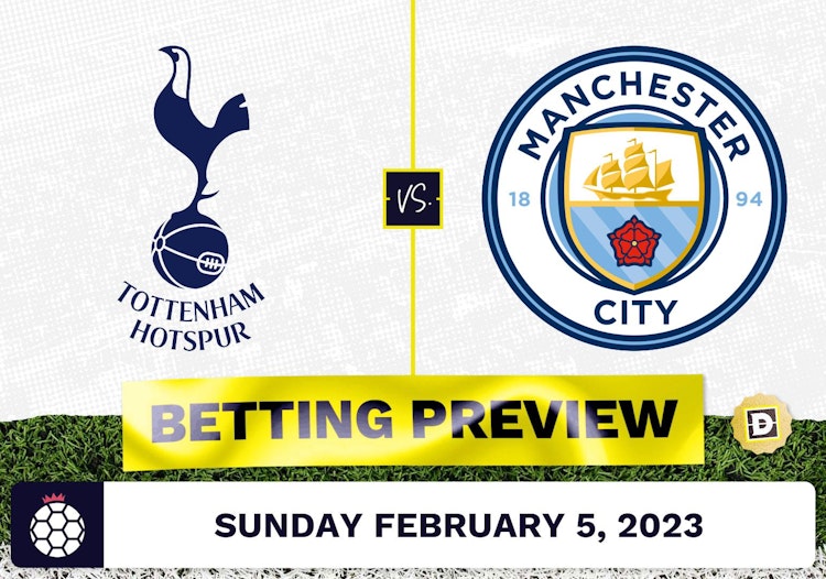 Tottenham vs. Manchester City Prediction and Odds - Feb 5, 2023