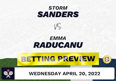 Storm Sanders vs. Emma Raducanu Predictions - Apr 20, 2022
