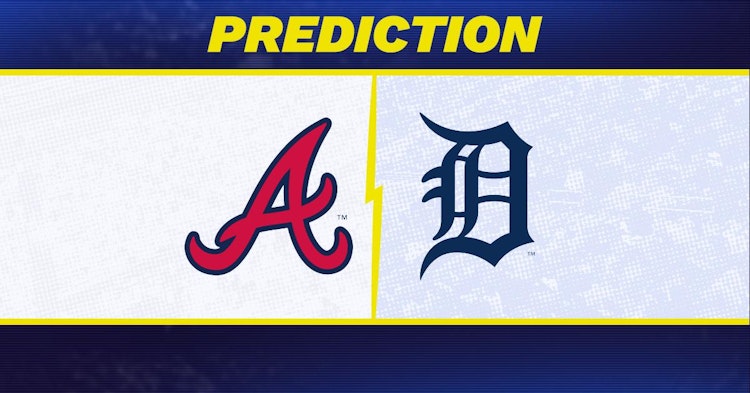 Atlanta Braves-Detroit Tigers Predictions and Game Preview.