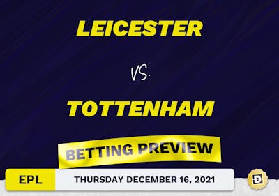 Leicester vs. Tottenham Predictions and Odds - Jan 19, 2022