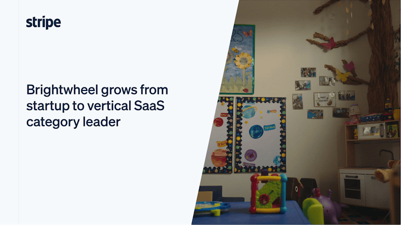Brightwheel Grows from Startup to Vertical SaaS Category Leader | Stripe