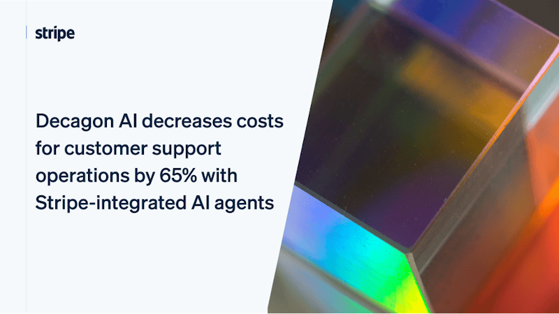 Decagon AI Decreases Costs for Customer Support Operations by 65% | Stripe