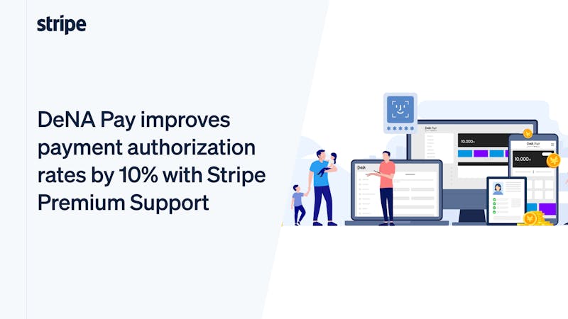 DeNA Pay improves payment authorization rates by 10% with Stripe Premium Support