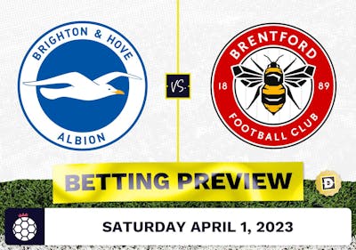 Brighton vs. Brentford Prediction and Odds - Apr 1, 2023