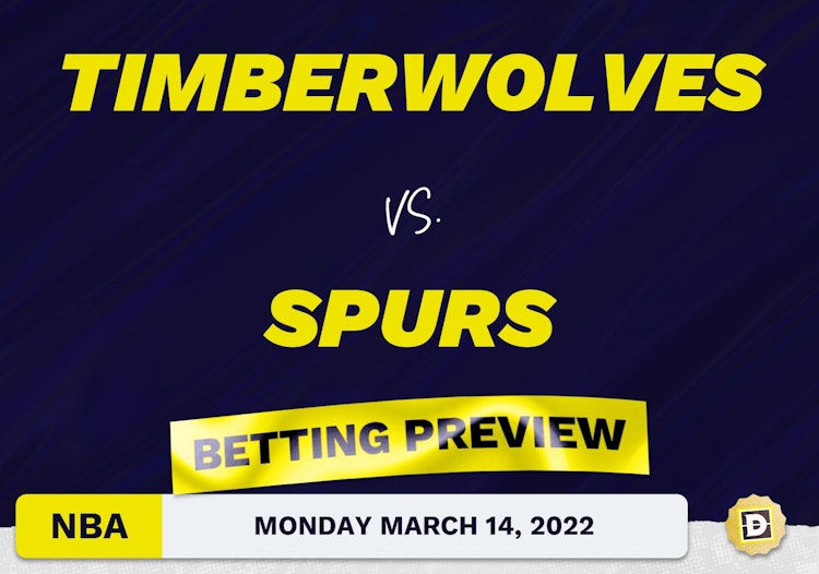 Timberwolves vs. Spurs Predictions and Odds - Mar 14, 2022