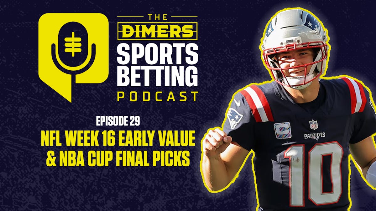 Dimers Sports Betting Podcast Ep. 29: Early NFL Week 16 Value, Fantasy Waiver Wire and NBA Cup Final predictions