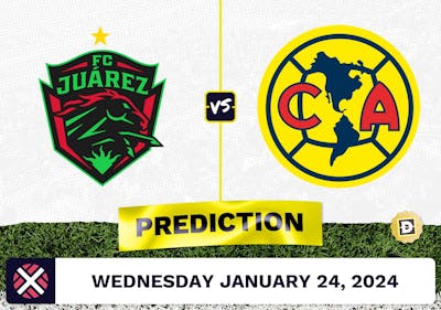 Juarez vs. Club America Prediction, Odds, Liga MX Picks [1/24/2024]