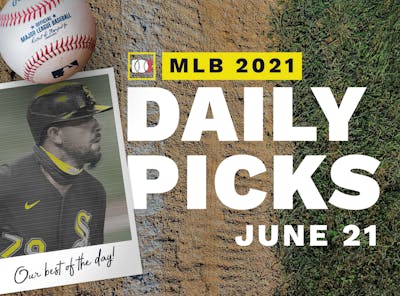 Best MLB Betting Picks and Parlays: Monday June 21, 2021