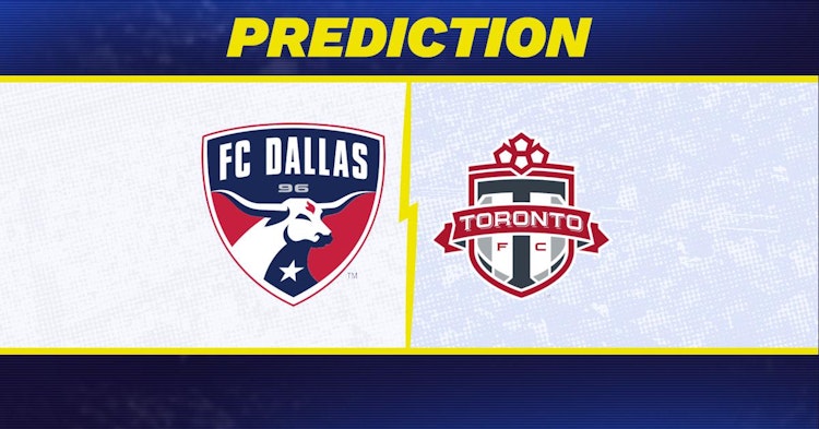 FC Dallas-Toronto FC Predictions and Game Preview.