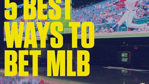 The Five Most Fun Ways to Bet on Baseball