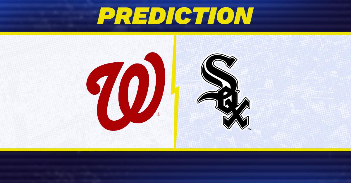 Washington Nationals-Chicago White Sox Predictions and Game Preview.