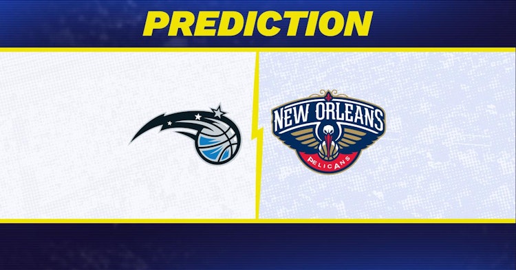 Orlando Magic-New Orleans Pelicans Predictions and Game Preview.