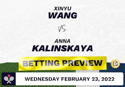 Xinyu Wang vs. Anna Kalinskaya Predictions - Feb 23, 2022