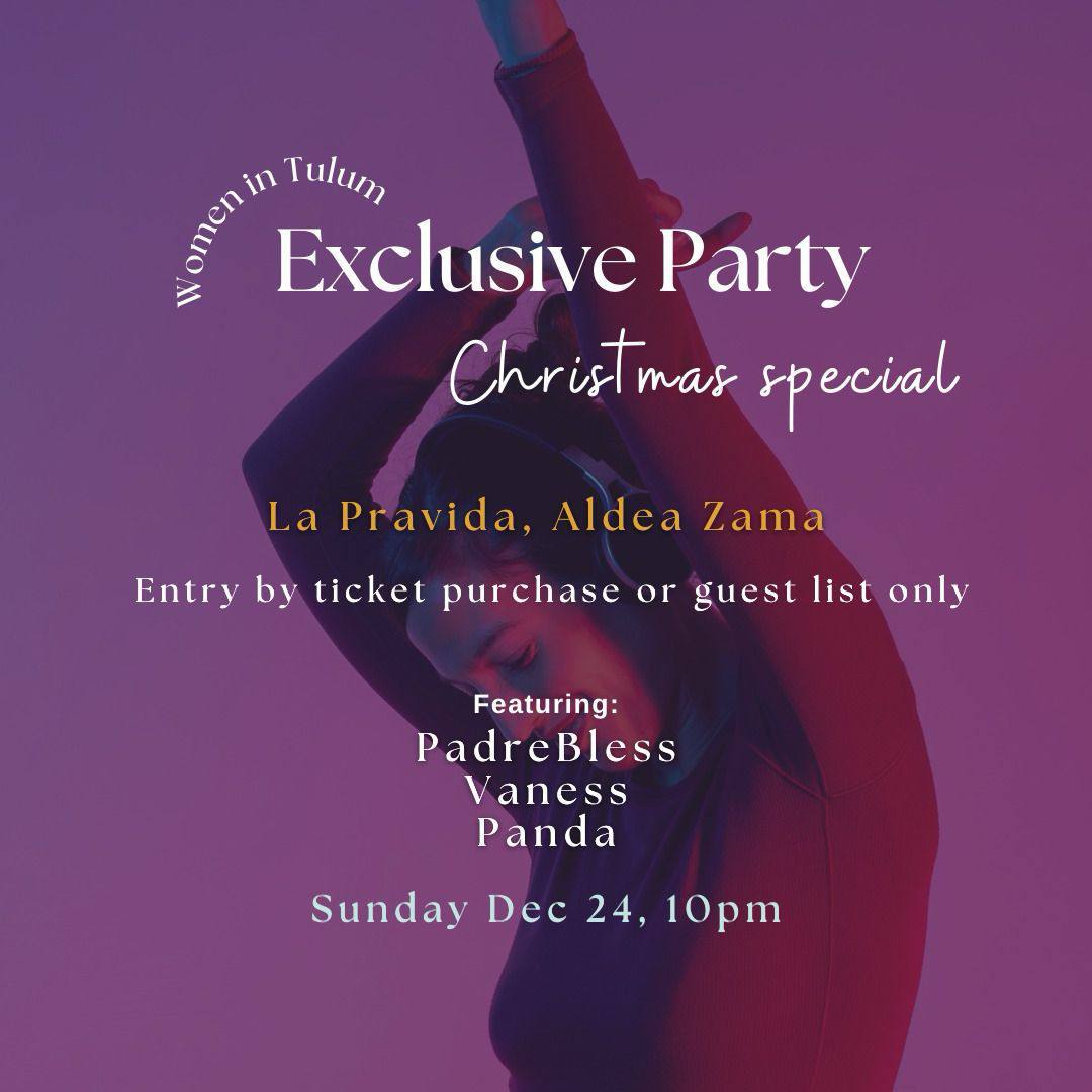 Christmas Afterparty La Privada, Aldea Zama Tulum TULUM PARTY