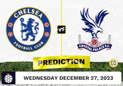 Chelsea vs. Crystal Palace Prediction, Odds, Premier League Picks  [12/27/2023]
